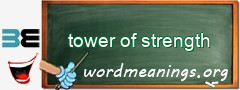 WordMeaning blackboard for tower of strength